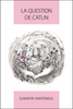La Question de Catlin