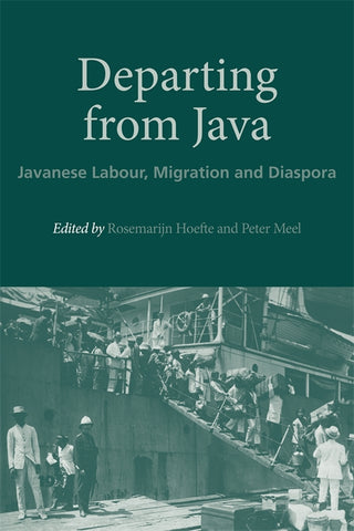 Departing from Java: Javanese Labour, Migration and Diaspora