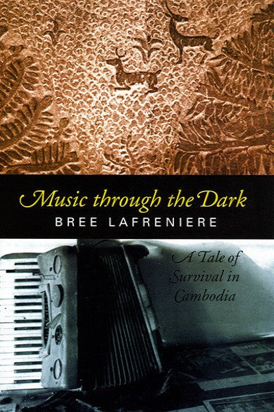 Music through the Dark: A Tale of Survival in Cambodia