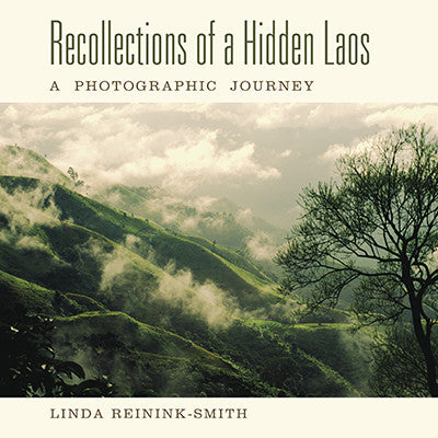 Recollections of a Hidden Laos: A Photographic Journey
