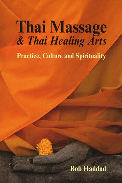 語学+参考書 Art of Traditional Thai Massage The Art of Thai Massage: A Guide for Advanced Therapeutic