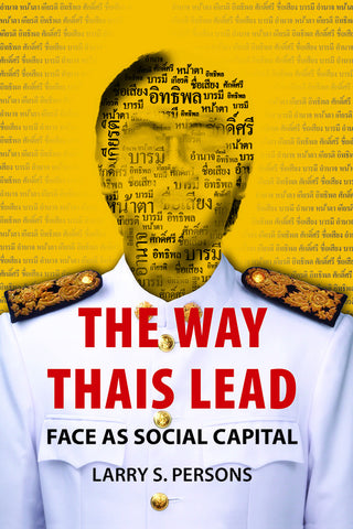Way Thais Lead, The: Face as Social Capital
