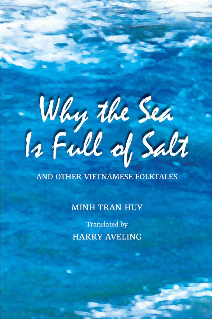 Why the Sea Is Full of Salt and Other Vietnamese Folktales