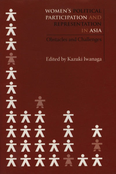 Women’s Political Participation and Representation in Asia: Obstacles and Challenges