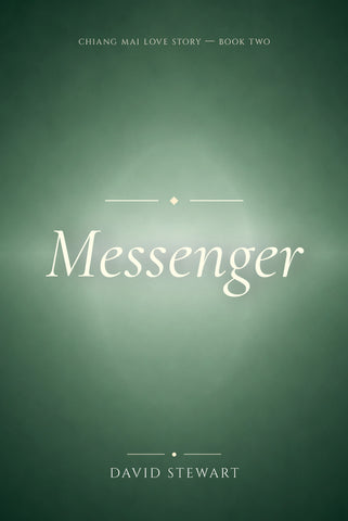 Messenger: A Chiang Mai Love Story, Book Two