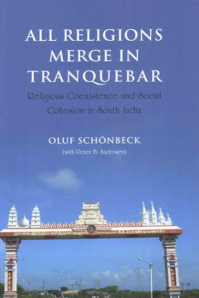 All Religions Merge in Tranquebar: Religious Coexistence and Social Cohesion in South India