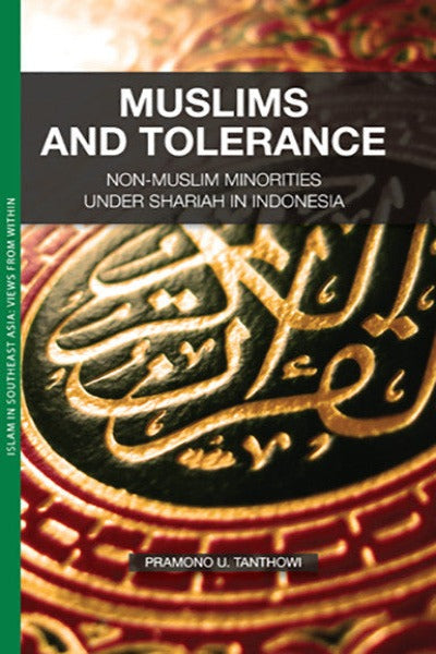 Muslims and Tolerance: Non-Muslim Minorities under Shariah in Indonesia