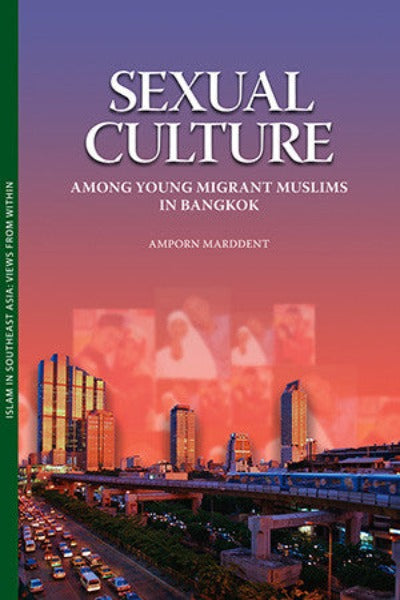 Sexual Culture Among Young Migrant Muslims In Bangkok