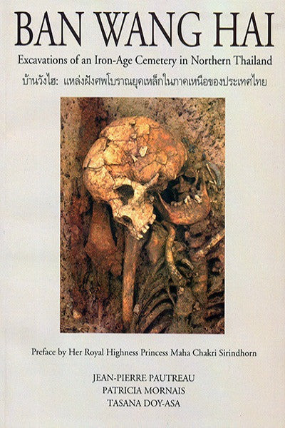 Ban Wang Hai: Excavations of an Iron-Age Cemetery in Northern Thailand
