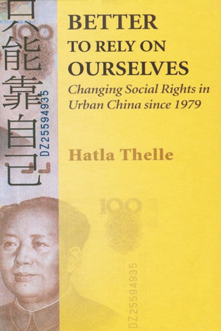 Better to Rely on Ourselves: Changing Social Rights in Urban China since 1979