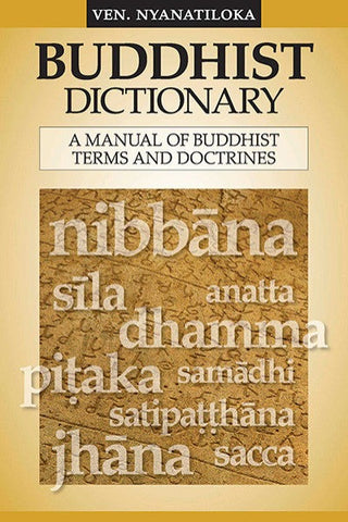 Buddhist Dictionary: A Manual of Buddhist Terms and Doctrines