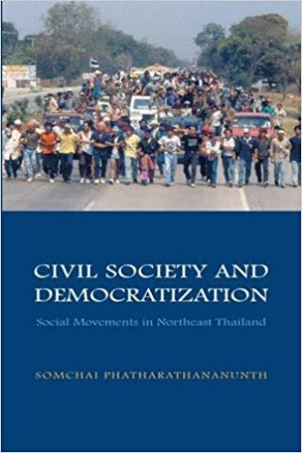 Civil Society and Democratization: Social Movements in Northeast Thai