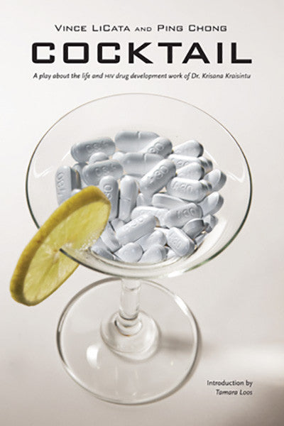 Cocktail: A Play about the Life and HIV Drug Development Work of Dr. Krisana Kraisintu