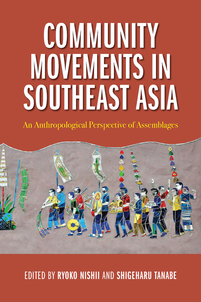 Community Movements in Southeast Asia: An Anthropological Perspective of Assemblages