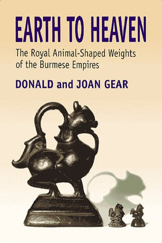 Earth to Heaven: The Royal Animal-Shaped Weights of the Burmese Empires