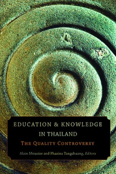 Education and Knowledge in Thailand: The Quality Controversy