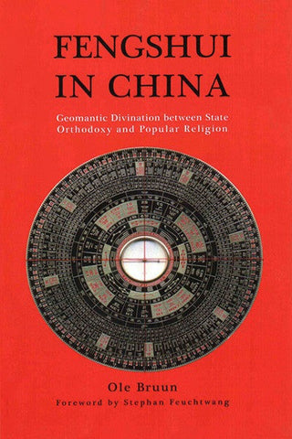 Fengshui in China: Geomantic Divination between State Orthodoxy and Popular Religion