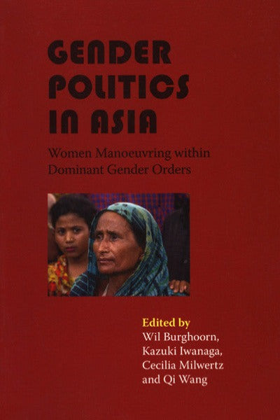 Gender Politics in Asia: Women Manoeuvring with Dominant Gender Orders