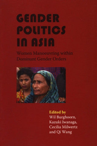 Gender Politics in Asia: Women Manoeuvring with Dominant Gender Orders