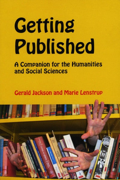 Getting Published: A Companion for the Humanities and Social Sciences