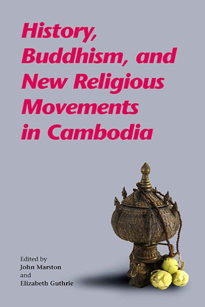 History, Buddhism and New Religious Movements in Cambodia