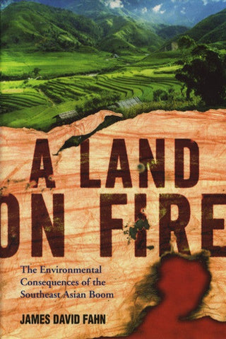 Land on Fire, A: The Environmental Consequences of the Southeast Asian Boom