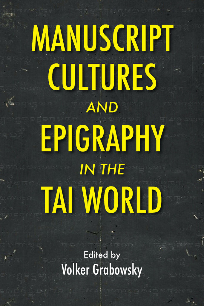 Manuscript Cultures and Epigraphy of the Tai World