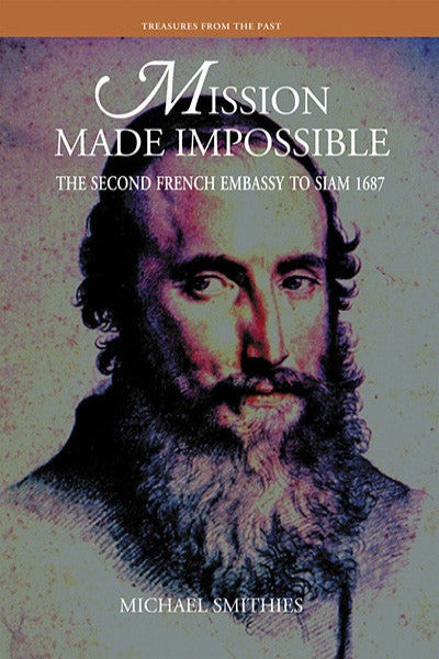 Mission Made Impossible: The Second French Embassy to Saim 1687