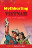 Mythbusting Vietnam: Facts, Fictions, Fantasies
