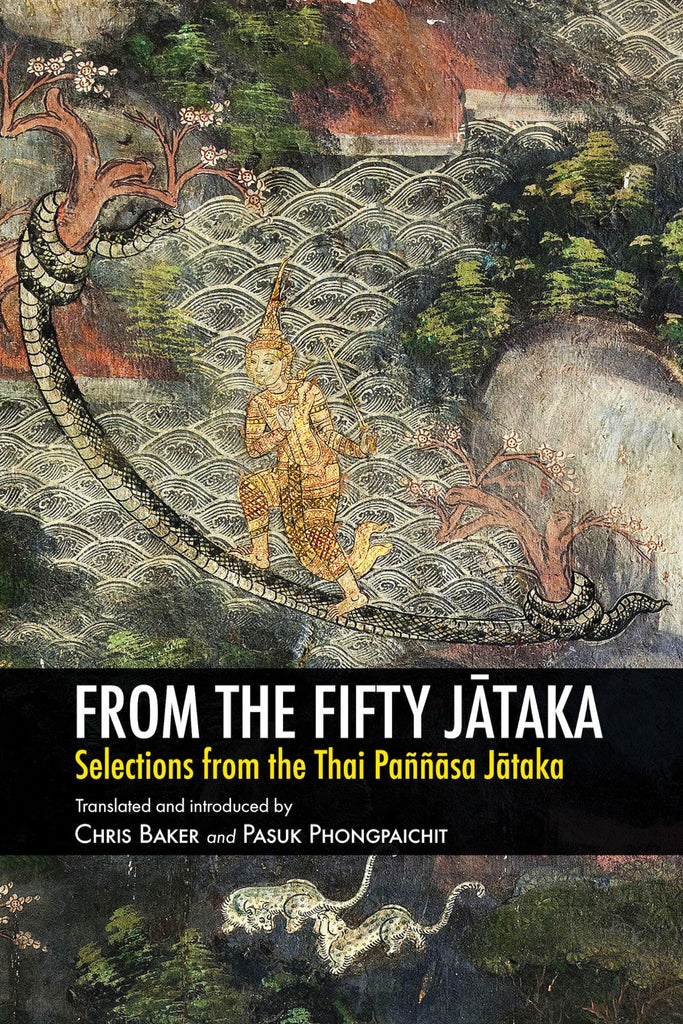 From the Fifty Jātaka: Selections from the Thai Paññāsa Jātaka