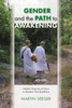 Gender and the Path to Awakening: Hidden Histories of Nuns in Modern Thai Buddhism