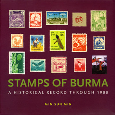 Stamps of Burma: A Historical Record through 1988