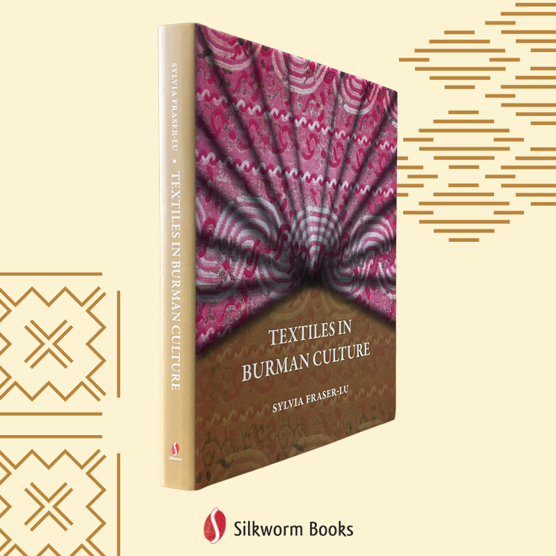 Textiles in Burman Culture – Silkworm Books Textiles in Burman Culture – Silkworm Books