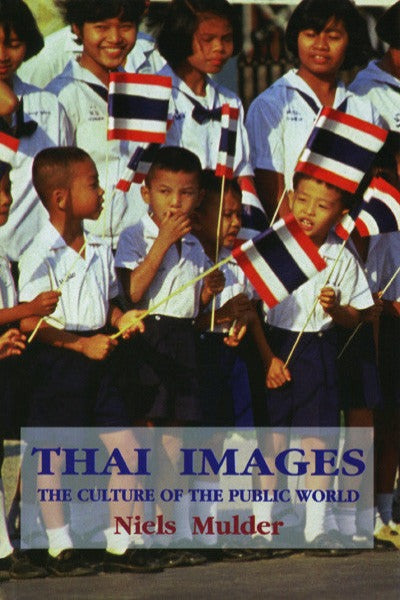 Thai Images: The Culture of the Public World