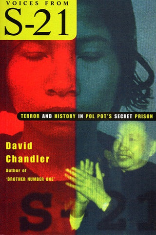 Voices from S-21: Terror and History in Pol Pot's Secret Prison