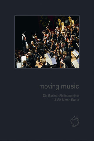 Moving Music: The Berliner Philharmoniker & Sir Simon Rattle